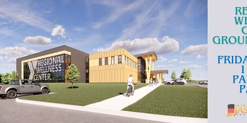 Regional Wellness Center Groundbreaking
