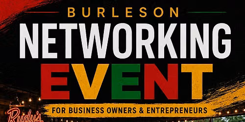 Burleson Networking Event for Business Owners and Entrepreneurs