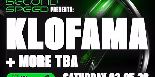 Second Sped: KLOFAMA + more