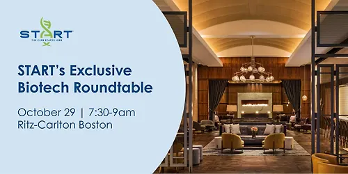 STARTs Early Development Leaders Biotech Roundtable - Boston