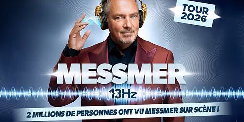 Messmer \u00ab  13Hz \u00bb . Les derni\u00e8res repr\u00e9sentations