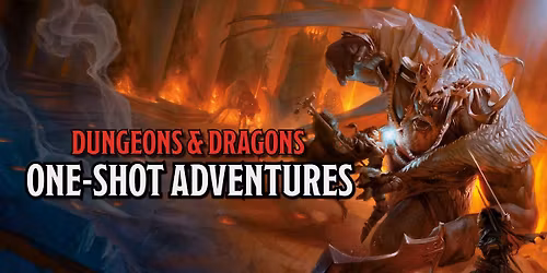 Dungeons & Dragons: Oneshot Adventures (Ages 16+)