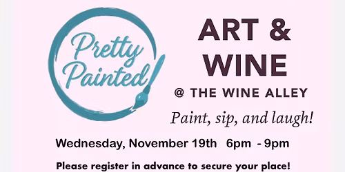 Pretty Painted Parties: Art & Wine @ The Wine Alley