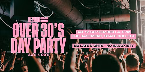 80s & 90s Daytime Clubbing for Over 30s \u2013 STATE COLLEGE