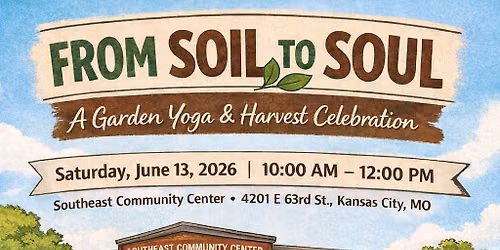 From Soil to Soul: Garden Yoga at Southeast Community Center