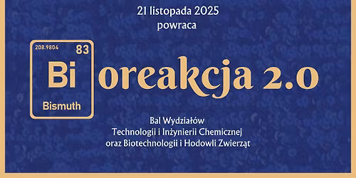 Bioreakcja 2.0 - Bal WTiICh i WBiHZ ZUT