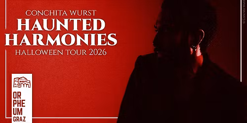 CONCHITA WURST \u2022 Haunted Harmonies Halloween Tour 2026 \u2022 Orpheum Graz