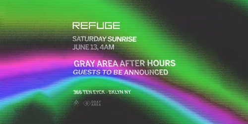 Refuge Saturday Sunrise After Hours by Gray Area