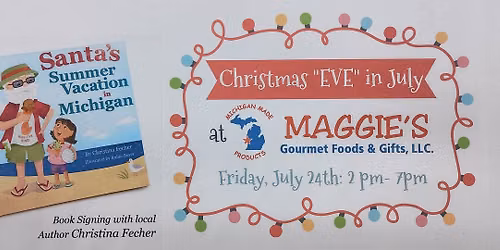 Christmas "EVE" in July at Maggie's Gourmet Foods & Gifts
