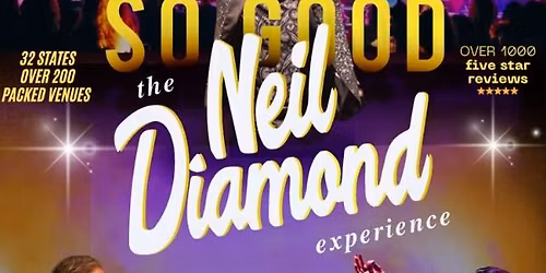 So Good! The Neil Diamond Experience Starring Robert Neary