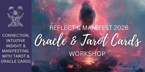 New Year Oracle & Tarot cards workshop: REFLECT & MANIFEST 2026