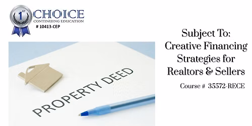 Jun 23rd Realtors  2 hr FREE CE-Suject To Creative Fin For Realtors&Sellers