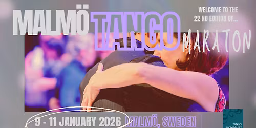 MALM\u00d6 TANGO MARATON 9-11 January 2026 - 22nd edition