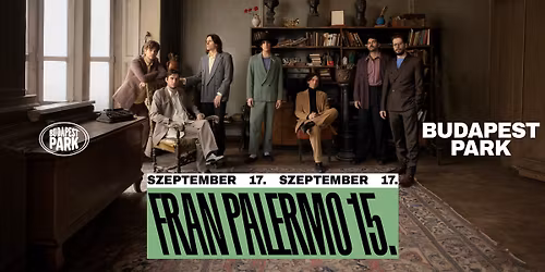 FRAN PALERMO 15! \u2605 LEMEZBEMUTAT\u00d3 \u2605 BUDAPEST PARK