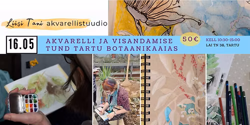 AKVARELLI JA VISANDAMISE TUND TARTU BOTAANIKAAIAS