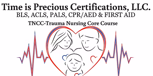 TNCC-Trauma Nursing Core Course- HYBRID Course