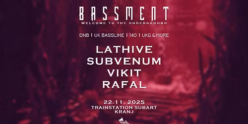 BASSMENT: Lathive / Subvenum / Vikit / Rafal