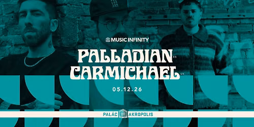 PALLADIAN + CARMICHAEL | MUSIC INFINITY