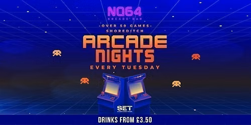 Arcade Nights @ NQ64 Shoreditch Tuesday 8th September