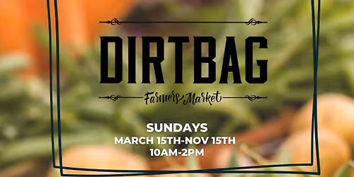 Dirtbag Farmers Market