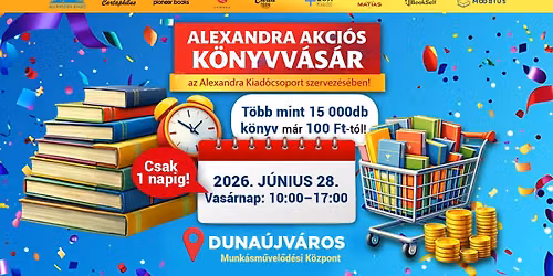 Alexandra akci\u00f3s k\u00f6nyvv\u00e1s\u00e1r Duna\u00fajv\u00e1rosban! | Alexandra Kiad\u00f3csoport
