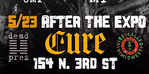 The "OFFICIAL" OHIO BLACK EXPO AFTER PARTY feat DEAD PREZ & FRIENDS