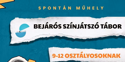 SPONT\u00c1N Sz\u00ednj\u00e1tsz\u00f3 t\u00e1bor 9.-12. oszt\u00e1lyosoknak