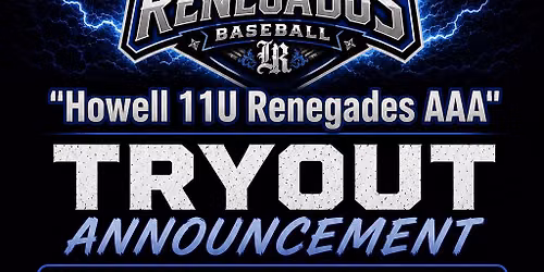 Renegades 11u-Howell Tryouts