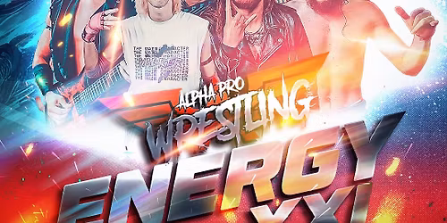 Alpha Pro Wrestling: ENERGY XXI