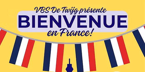 Schoolfeest VBS De Twijg: "Bienvenue en France!"