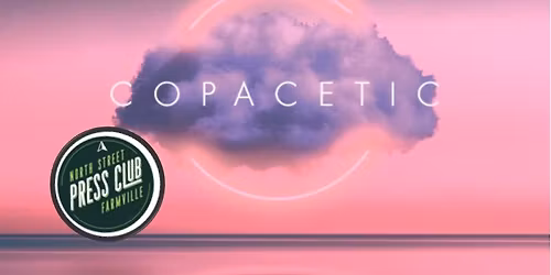Copacetic @ The North Street Press Club - Farmville