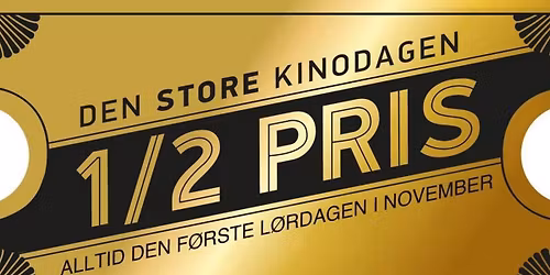 Den Store Kinodagen - 1\/2 pris