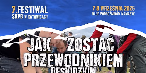 Jak zosta\u0107 przewodnikiem beskidzkim? | 7. Festiwal SKPB