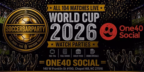 FIFA World Cup 2026 Watch Parties \u2013 Matches LIVE at One40 Social