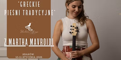 Greckie pie\u015bni tradycyjne z Marth\u0105 Mavroidi - intensywny warsztat weekendowy w Krakowie