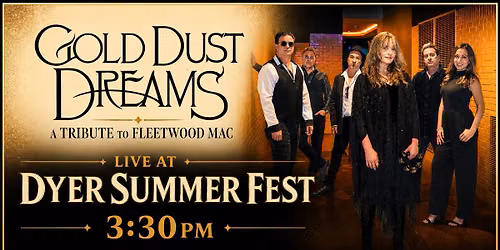 Gold Dust Dreams @ Dyer Summer Fest
