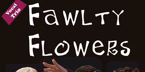 FAWLTY FLOWERS