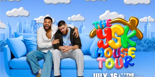 You Should Know Podcast Presents: The YSK HOUSE Tour