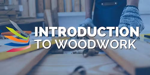 Introduction to Woodwork Training - Fife - 29 June 2026