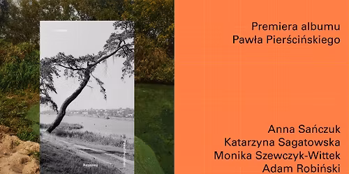 Powroty \/ premiera albumu Paw\u0142a Pier\u015bci\u0144skiego