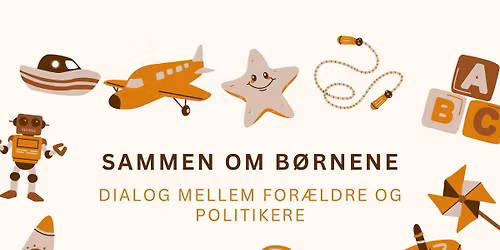 Sammen om b\u00f8rnene - Dialog mellem for\u00e6ldre og politikere