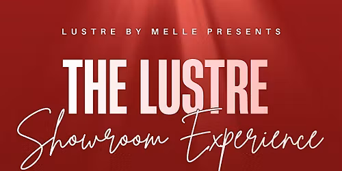 The Lustre Showroom Experience