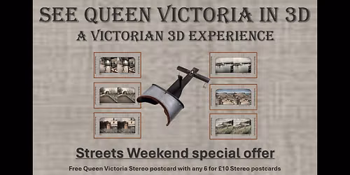 Queen Victoria in 3D \u2013 Streets Weekend Special