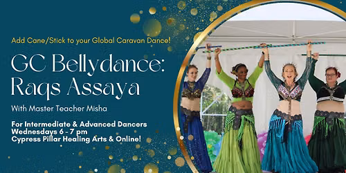 Global Caravan Bellydance with Cane! Raqs Assaya for Group Improv Dance with Master Teacher Misha