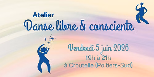 Atelier Danse libre et consciente - Poitiers Sud