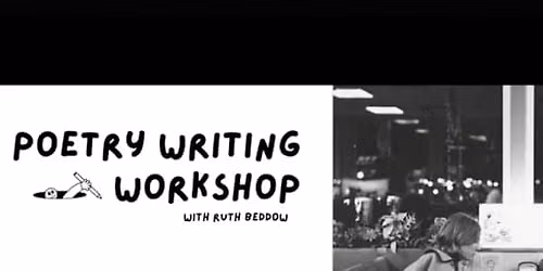 Poetry Workshop- Poetry as Fixation - SUNDAY