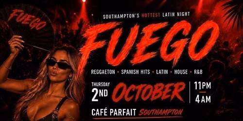 FUEGO \ud83d\udd25 \u2013 Southampton\u2019s Reggaeton &amp; Latin Night