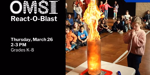 OMSI Presents: React-O-Blast