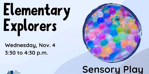 Elementary Explorers: Sensory Play