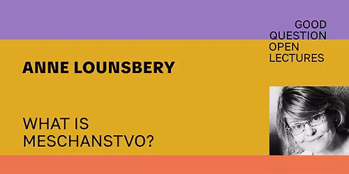 Anne Lounsbery. \u201cWhat Is Meshchanstvo?\u201d